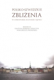 Polsko- szwedzkie zbliżenia w literaturze kulturze i języku