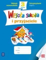 Wesoła szkoła i przyjaciele 3 Ćwiczymy pisanie Część 3