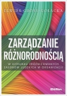 Zarządzanie różnorodnością W kierunku zróżnicowanych zasobów Gross-Gołacka Elwira