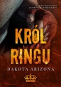 Król ringu - Dakota Arizona