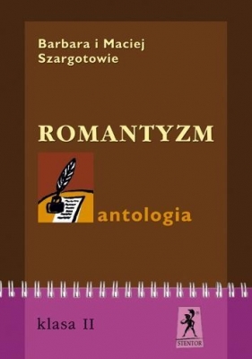 Romantyzm. Antologia - Szargotowie