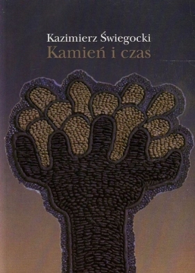 Kamień i czas - Świegocki Kazimierz<br />