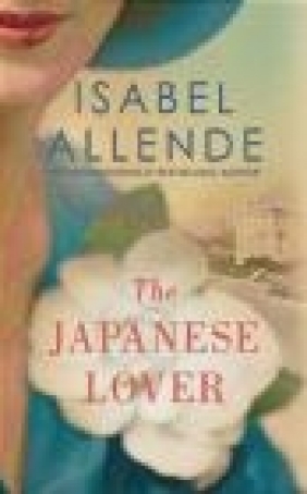 The Japanese Lover Isabel Allende