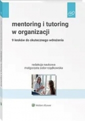 Mentoring i tutoring w organizacji. 9 kroków do skutecznego wdrożenia - null