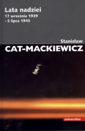 Lata nadziei 17 września 1939-5 lipca 1945 (Uszkodzona okładka) - Stanisław Cat-Mackiewicz