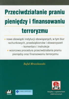 Przeciwdziałanie praniu pieniędzy i finansowaniu terroryzmu? nowe obowiązki instytucji obowiązanych,