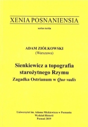 Xenia Posnaniensia. Sienkiewicz a topografia.... - Ziółkowski Adam