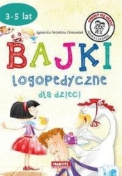 Bajki logopedyczne dla dzieci - Agnieszka Nożyńska-Demianiuk