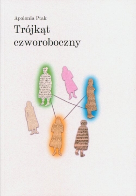 Trójkąt czworoboczny - Apolonia Ptak