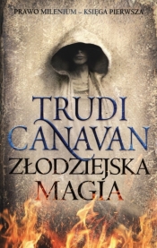 Złodziejska magia Prawo millenium Księga pierwsza - Trudi Canavan
