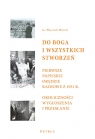 Do Boga i wszystkich stworzeń. Pierwsze papieskie orędzie radiowe z 1931 r.: Wojciech Misztal