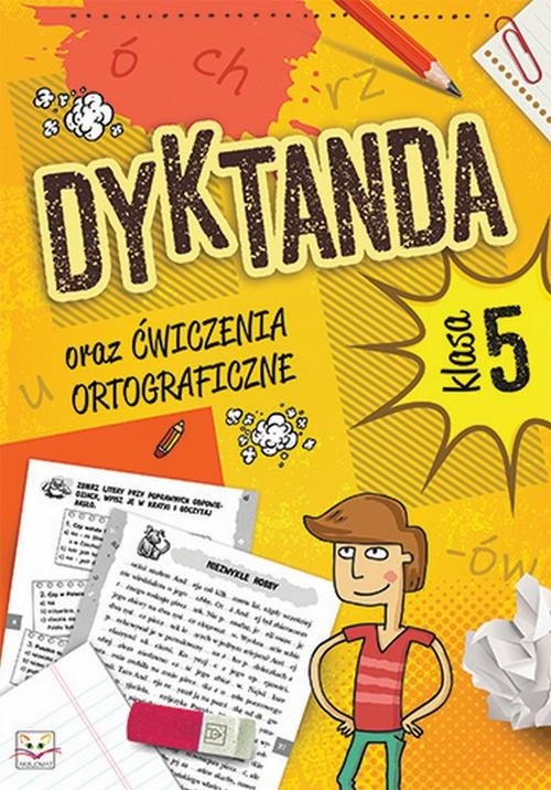 Dyktanda oraz ćwiczenia ortograficzne dla klasy 5