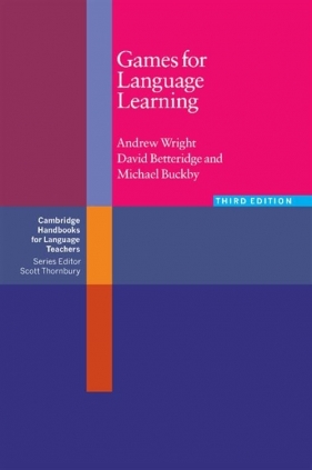 Games for Language Learning - Wright Andrew, Betteridge David, Buckby Michael