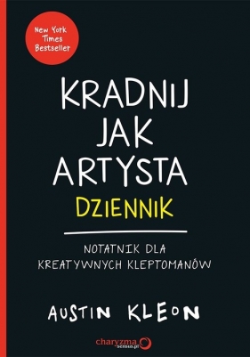 Kradnij jak artysta Dziennik - Austin Kleon