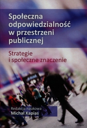 Społeczna odpowiedzialność w przestrzeni publicznej