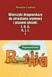 Wierszyki drogowskazy do utrwalania wymowy i pisowni głosek - Monika Lubina