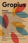 Pełnia architektury Walter Gropius