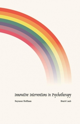 Innovative Interventions in Psychotherapy - Hoffman Seymour