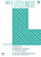 Muszelka. Srebrna szybka PWM - Witold Lutosławski