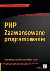 PHP Zaawansowane programowanie - Peter MacIntyre, Brian Danchilla, Mladen Gogala