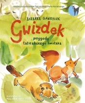 Gwizdek przygody tatrzańskiego świstaka - Gawryluk Barbara