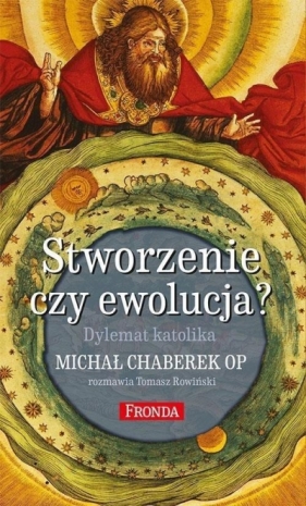 Stworzenie czy ewolucja. Dylemat katolika w.2 - Michał Chaberek