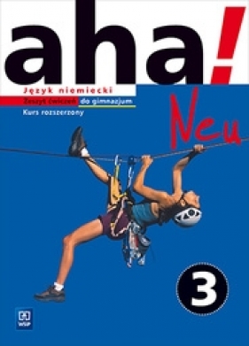 Aha! Neu 3. ćwiczenia zakres rozszerzony. Język niemiecki - Anna Potapowicz, Krzysztof Tkaczyk