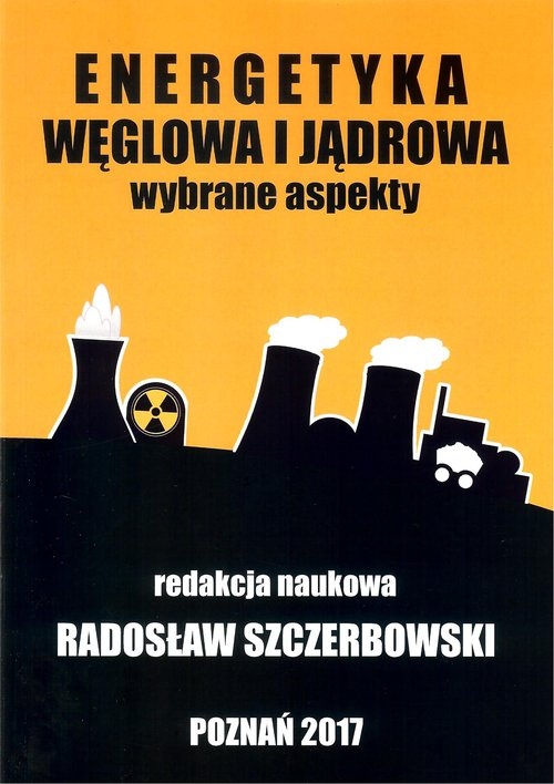 Energetyka węglowa i jądrowa Wybrane aspekty