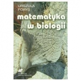 Matematyka w biologii - Foryś Urszula