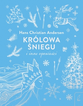Królowa Śniegu i inne opowieści - Hans Christian Andersen