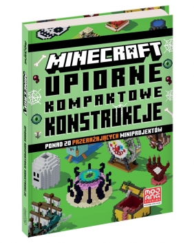 Minecraft. Upiorne kompaktowe konstrukcje - Opracowanie zbiorowe