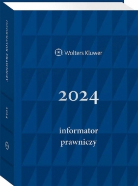 Informator Prawniczy 2024 granatowy A5 - Opracowanie zbiorowe