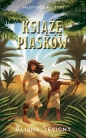 Tajemnice pustyni. Tom 2. Książę piasków - Alisha Sevigny