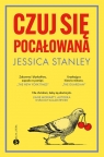 Czuj się pocałowana Stanley Jessica