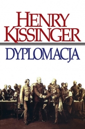 Dyplomacja - Henry Kissinger