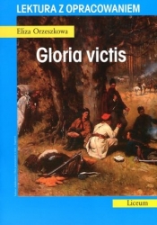 Gloria victis. Lektura z opracowaniem - Eliza Orzeszkowa