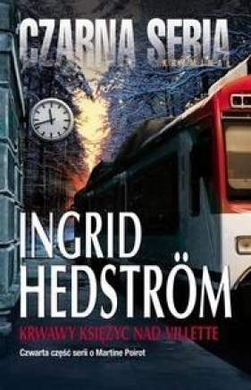 Krwawy księżyc nad Villette - Hedstrom Ingrid