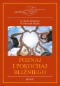 Poznaj i pokochaj bliźniego - Franciszek Płaczek, Marek Dziewiecki