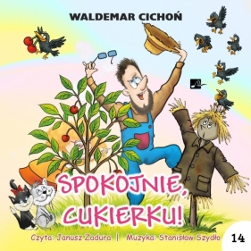 Spokojnie, Cukierku! audiobook - Waldemar Cichoń