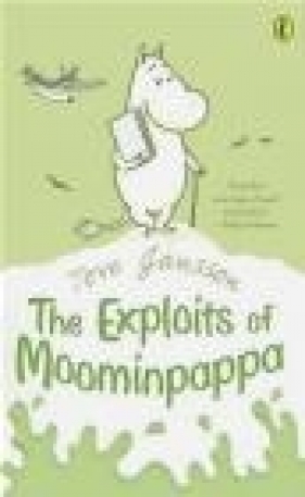 The Exploits of Moominpappa - Tove Jansson