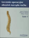 Leczenie operacyjne obrażeń narządu ruchu tom 1 + DVD Stannard James P., Schmidt Andrew H., Kregor Philip J.