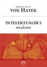 Intelektualiści a socjalizm Friedrich von Hayek