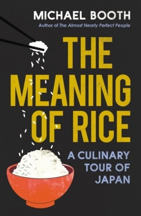 The Meaning of Rice - Booth Michael