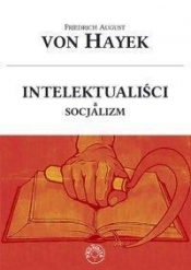 Intelektualiści a socjalizm - Friedrich von Hayek