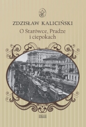 O starówce Pradze i ciepokach - Kaliciński Zdzisław