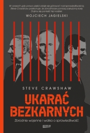 Ukarać bezkarnych. Zbrodnie wojenne i walka o sprawiedliwość - Steve Crawshaw