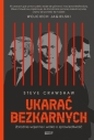 Ukarać bezkarnych. Zbrodnie wojenne i walka o sprawiedliwość - Steve Crawshaw