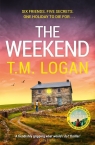 The Weekend T. M. Logan