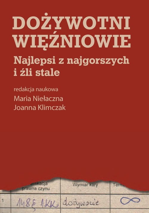 Dożywotni więźniowie Najlepsi z najgorszych i źli stale