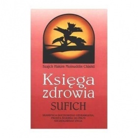 Księga zdrowia Sufich - Szajch Hakim Moinuddin Chishti